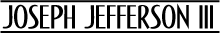 Joseph Jefferson III